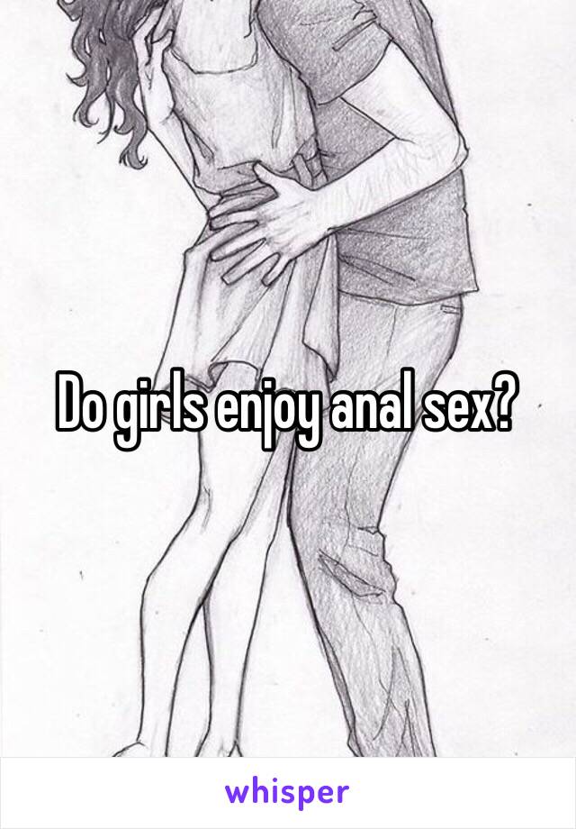 Is Anal Sex Enjoyable